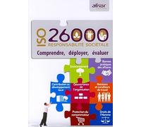 Responsabilité Sociétale - Iso 26000 - Comprendre, Déployer, Évaluer