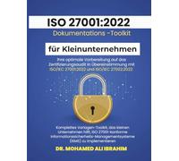 ISO 27001:2022 Dokumentations-Toolkit für Kleinunternehmen: Optimale Vorbereitung auf die ISO 27001:2022 Zertifizierung