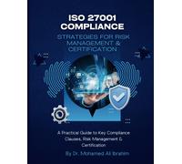 Iso 27001 Compliance Strategies For Risk Management & Certification (Iso 27001:2022)
