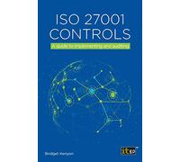 Iso 27001 Controls: A Guide to Implementing and Auditing