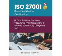 ISO 27001 Documentation KIT for Certification: All Templates for Processes, Procedures, Work Instructions & Forms to Build a Fully Compliant ISMS