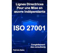 ISO 27001: Lignes directrices pour une mise en œuvre indépendante: Congédiement des consultants