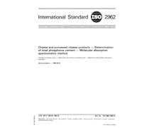 ISO 2962:1984, Cheese and processed cheese products -- Determination of total phosphorus content -- Molecular absorption spectrometric method