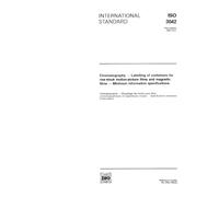 ISO 3042:1992, Cinematography -- Labelling of containers for raw-stock motion-picture films and magnetic films -- Minimum information specifications