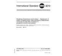 ISO 3210:1983, Anodizing of aluminium and its alloys - Assessment of quality of sealed anodic oxide coatings by measurement of the loss of mass after immersion in phosphoric-chromic acid solution