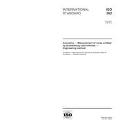 ISO 362:1998, Acoustics - Measurement of noise emitted by accelerating road vehicles - Engineering method