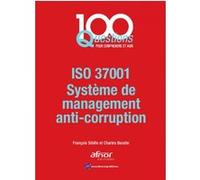 Iso 37001 François Sibille (Auteur), Charles Baratin (Auteur)