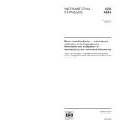 ISO 4094:2005, Paper, board and pulps - International calibration of testing apparatus - Nomination and acceptance of standardizing and authorized laboratories