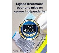 ISO 45001: Lignes directrices pour une mise en œuvre indépendante: Congédiement des consultants