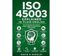 ISO 45003 Explained in Plain English: How to Manage Psychological Health, Safety and Psychosocial Risk at Work