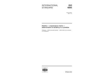 ISO 4895:1997, Plastics - Liquid epoxy resins - Determination of tendency to crystallize