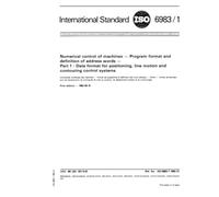 ISO 6983-1:1982, Numerical control of machines - Program format and definition of address words - Part 1 : Data format for positioning, line motion and contouring control systems