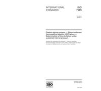 ISO 7509:2000, Plastics piping systems -- Glass-reinforced thermosetting plastics (GRP) pipes -- Determination of time to failure under sustained internal pressure