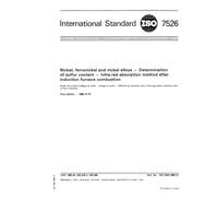 ISO 7526:1985, Nickel, ferronickel and nickel alloys - Determination of sulfur content - Infra-red absorption method after induction furnace combustion