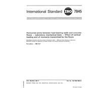 ISO 7845:1985, Horizontal joints between load-bearing walls and concrete floors -- Laboratory mechanical tests -- Effect of vertical loading and of moments transmitted by the floors