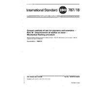 ISO 787-18:1983, General methods of test for pigments and extenders - Part 18 : Determination of residue on sieve - Mechanical flushing procedure
