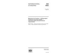 ISO 8083:2006, Machinery for forestry - Falling-object protective structures (FOPS) - Laboratory tests and performance requirements
