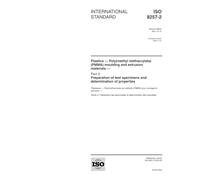 ISO 8257-2:2001, Plastics - Poly(methyl methacrylate) (PMMA) moulding and extrusion materials - Part 2: Preparation of test specimens and determination of properties