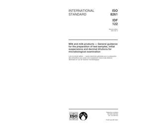 ISO 8261:2001, Milk and milk products -- General guidance for the preparation of test samples, initial suspensions and decimal dilutions for microbiological examination
