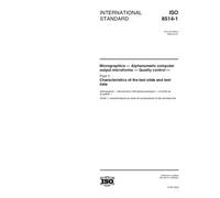 ISO 8514-1:2000, Micrographics -- Alphanumeric computer output microforms -- Quality control -- Part 1: Characteristics of the test slide and test data