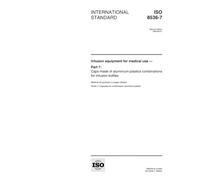 ISO 8536-7:1999, Infusion equipment for medical use -- Part 7: Caps made of aluminium-plastics combinations for infusion bottles