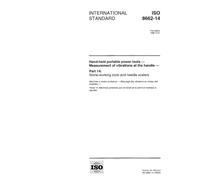 ISO 8662-14:1996, Hand-held portable power tools - Measurement of vibrations at the handle - Part 14: Stone-working tools and needle scalers