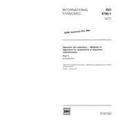 ISO 8780-1:1990, Pigments and extenders - Methods of dispersion for assessment of dispersion characteristics - Part 1: Introduction