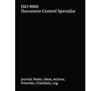 ISO 9001 Document Control Specialist: Journal, Notes, Ideas, Actions, Priorities, Checklists, Log | Tool for Daily Goal Setting Tracker | Time ... | Project Office Book Gifts for Meetings