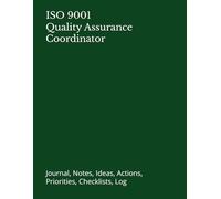 ISO 9001 Quality Assurance Coordinator: Journal, Notes, Ideas, Actions, Priorities, Checklists, Log | Tool for Daily Goal Setting Tracker Planner | ... Journal Office Book Gifts for Meetings