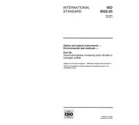 ISO 9022-20:1997, Optics and optical instruments -- Environmental test methods -- Part 20: Humid atmosphere containing sulfur dioxide or hydrogen sulfide