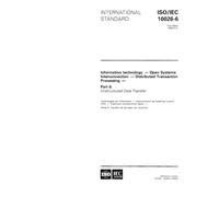 ISO/IEC 10026-6:1995, Information technology - Open Systems Interconnection - Distributed Transaction Processing - Part 6: Unstructured Data Transfer