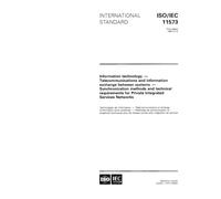 ISO/IEC 11573:1994, Information technology - Telecommunications and information exchange between systems - Synchronization methods and technical requirements for Private Integrated Services Networks