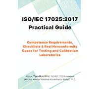 ISO/IEC 17025:2017 Practical Guide: Competence Requirements, Checklists & Real Nonconformity Cases for Testing and Calibration Laboratories