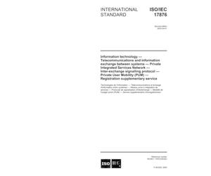 ISO/IEC 17876:2003, Information technology - Telecommunications and information exchange between systems - Private Integrated Services Network ... (PUM) Registration supplementary service