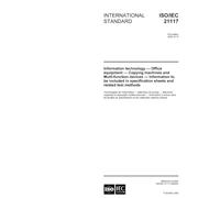 ISO/IEC 21117:2005, Information technology - Office equipment - Copying machines and Multi-function devices - Information to be included in specification sheets and related test methods