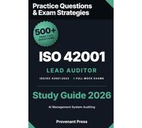 ISO/IEC 42001 Lead Auditor Study Guide: 500+ Practice Questions and 3 Full-Length Mock Exams