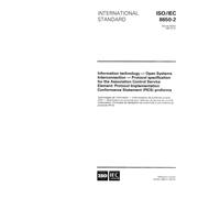 ISO/IEC 8650-2:1997, Information technology - Open Systems Interconnection - Protocol specification for the Association Control Service Element: ... Conformance Statement (PICS) proforma