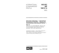 ISO/IEC ISP 10613-14:1995, Information technology - International Standardized Profile RA - Relaying the Connectionless-mode Network Service - Part ... Network Service between FDDI LAN subnet