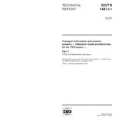 ISO/TR 14813-1:1999, Transport information and control systems -- Reference model architecture(s) for the TICS sector -- Part 1: TICS fundamental services