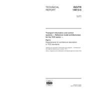 ISO/TR 14813-5:1999, Transport information and control systems -- Reference model architecture(s) for the TICS sector -- Part 5: Requirements for architecture description in TICS standards