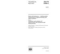 ISO/TR 14999-3:2005, Optics and photonics - Interferometric measurement of optical elements and optical systems - Part 3: Calibration and validation of interferometric test equipment and measurements