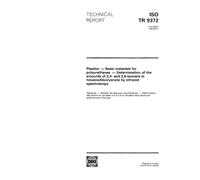 ISO/TR 9372:1993, Plastics - Basic materials for polyurethanes - Determination of the amounts of 2,4- and 2,6-isomers in toluenediisocyanate by infrared spectroscopy