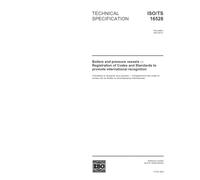 ISO/TS 16528:2002, Boilers and pressure vessels - Registration of Codes and Standards to promote international recognition