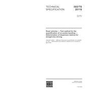 ISO/TS 20119:2002, Road vehicles - Test method for the quantification of on-centre handling - Determination of dispersion metrics for straight-line driving