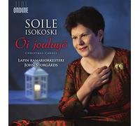 Isokoski,Soile - Oi Jouluyö-Christmas Carols
