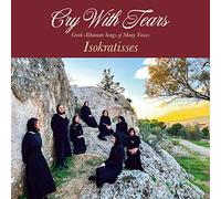 Isokratisses - Cry with Tears: Greek-Albanian Songs of Many Voice [Import]