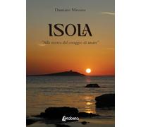 Isola: “Alla ricerca del coraggio di amare”