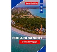 Isola di Sanibel Guida di viaggio 2026: Esplora spiagge incontaminate, rifugi della fauna selvatica, frutti di mare locali, attività all'aperto e consigli essenziali per la tua vacanza in Florida