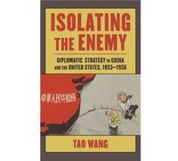 Isolating the Enemy - Tao Wang - Columbia University Press - Livre en Anglais - Hardback Tao WangTao Wang (Auteur)