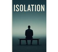 Isolation: The Silent Path to Success